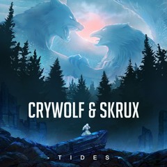 Crywolf & Skrux - Tides