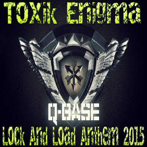 Q - Base Lock And Load Anthem 2015 (Free Download)