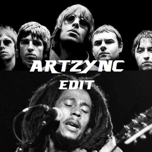 Bob Marley -  Is This Love  Vs. Oasis - Wonderwall (Artzync Edit)