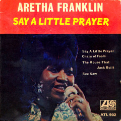 Aretha Franklin - I Say A Little Prayer For You (mikeandtess Re - Edit)