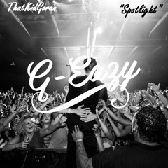 G-Eazy Type Beat - " Spotlight " {Free Download}