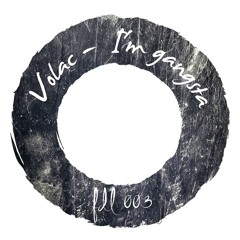 Volac -  I'm Gangsta (Raniere Bootleg)