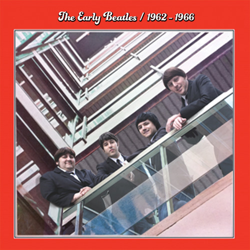 The Beatles/ビートルズ/EARLY YEARS 1962-66 Stream The.Early Beatles | Listen to THE EARLY BEATLES