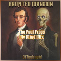 Haunted Mansion - The Paul Frees My Mind Mix [FREE Download]