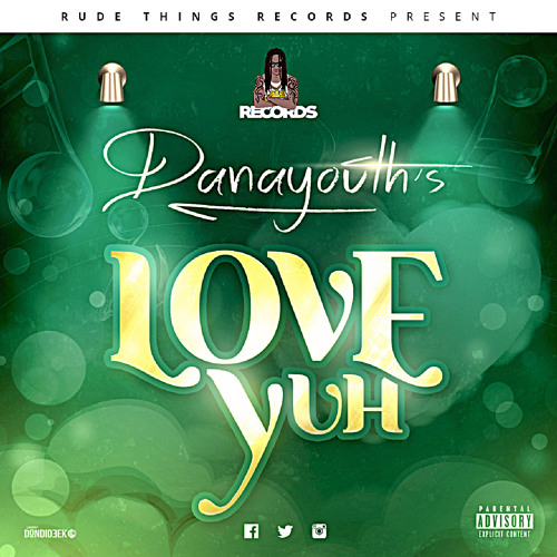 DANAYOUTHS - LOVE YUH  ( RUDE THINGS RECORDS )