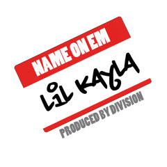 Lil kayla - Name On Em [Prod. By Division]