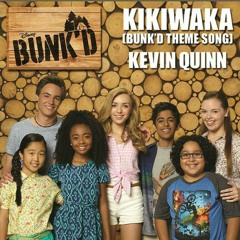 Kikiwaka (Bunk'd Theme Song)