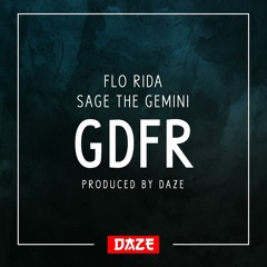 Flo Rida & Sage the Gemini - GDFR [Remix] (Produced By Daze) FREE DOWNLOAD