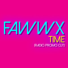 Fawwx - Time (Radio Promo Cut)