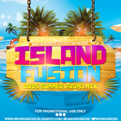 Snow Da Boss Presents Island Fusion 2015 Summer Promo Mix