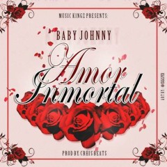 Baby Johnny - Amor Inmortal