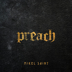 Mikel Saint - PREACH ( Instrumental )
