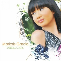 Maricris Garcia - Bakit Ikaw Pa Rin