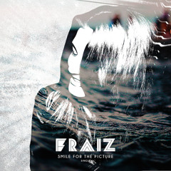 The Fraiz - Smile For The Picture Single 2015 Preview