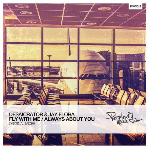 Desaicrator & Jay Flora - Fly With Me (Original Mix) [PMW015]