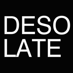 DESOLATE Playlist #9