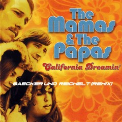 The Mamas & The Papas - California Dreaming (Bäcker Und Reichelt Remix )