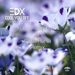 EDX - Cool You Off (Legendary Boy & Carlo Runia Remix)★FREE DOWNLOAD★