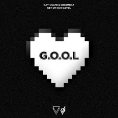 Ray Volpe & Desembra - Get On Our Level