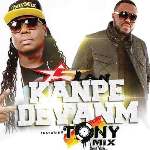 5LAN featuring DJ Tony Mix - Kampé Devan'm! (New Song)