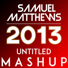 Samuel Matthews - 2013 Untitled Mashup