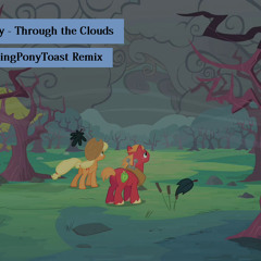 Silly Ditzy - Through The Clouds (ExplodingPonyToast Remix)