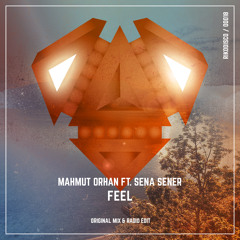 Mahmut Orhan Ft. Sena Sener - Feel (Original Mix)[ Ultra Music ]