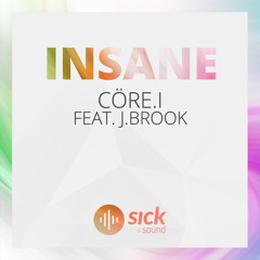 CöRE.i Feat. J.Brook - Insane (Free Download)