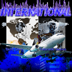 Barry Chen, Futuristic Swaver - International (prod. laptopboyboy)