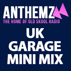 Anthemz Radio Uk Garage Mini Mix