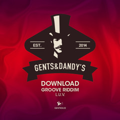 [GENTSDL02] Groove Riddim - L.U.V. (Free Download - Mastered WAV)