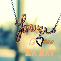 Forever Totoo Ka Ba (Original Song)