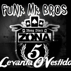 Funk MK Bros X Zona 5_Levanta O Vestido 2 (Refix 2015)