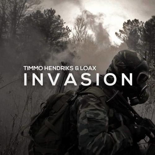 Timmo Hendriks & LoaX - Invasion