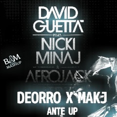 Deorro & MAKJ Vs David Guetta, Nicki Minaj & Afrojack - Ante Mama Up (Bam Alencar Mashup)