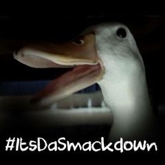 #ItsDaSmackdown