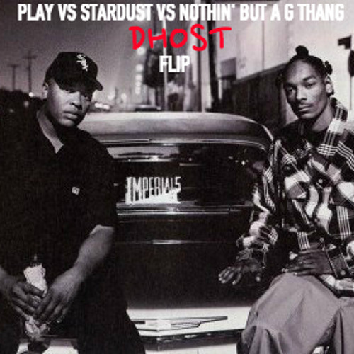 Stardust G THANG - DHOST FLIP