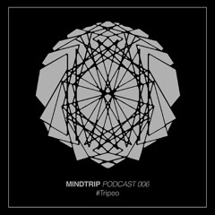 MindTrip Podcast 006 - Tripeo