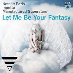 Natalie Peris, Inpetto & Manufactured Superstars - Let Me Be Your Fantasy (Black Camel Remix)