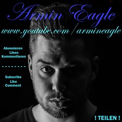 Armin Eagle - Ich bin Armin Eagle