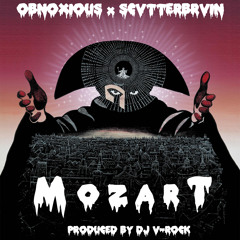 OBNOXIOUS x SCVTTERBRVIN - M O Z A R T (Produced by DJ V-Rock)