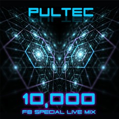 PULTEC - 10,000 FB Special Teaser Live Mix - Download Enable!!!