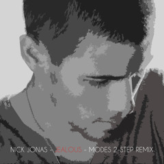 Nick Jonas - Jealous (MODES 2-Step Remix)