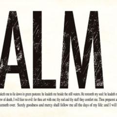 8 - 23 - 30 - Psalm 23 - Shepherd In The Valley Sermon