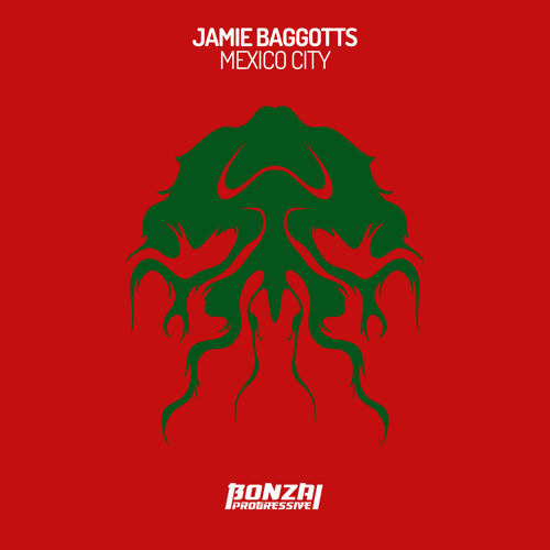 Jamie Baggotts - Mexico City - Original Mix (Bonzai Progressive)