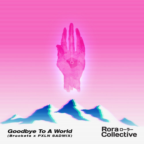 Porter Robinson - Goodbye To A World (Brackets & Pixelon SADMIX)