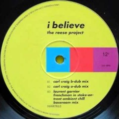 The Reese Project - I Believe (Laurent Garnier Mix)