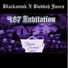 187 Invitation(BLACKMVSK X BUDDAH JONES)