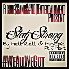 Stay Strong by Hell Rell & Mr.Epic ft J.Mont