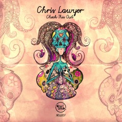 [Naschkatze 007] Chris Lawyer - Check This Out (Original Mix) Snippet